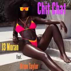 Chit Chat (feat. Orion Taylor) Song Lyrics