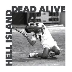 Dead Alive by Hell Island album reviews, ratings, credits