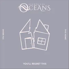 You'll Regret This - Single by Endless Oceans album reviews, ratings, credits