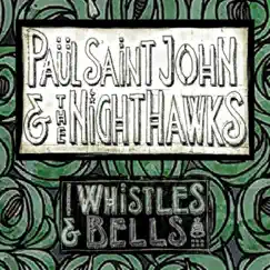 Whistles and Bells - EP by Paul Saint John and the Nighthawks album reviews, ratings, credits