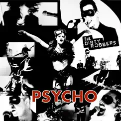 Psycho - Single by The Dirty Robbers album reviews, ratings, credits