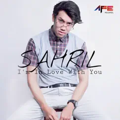 I'm In Love With You - Single by Sahril album reviews, ratings, credits