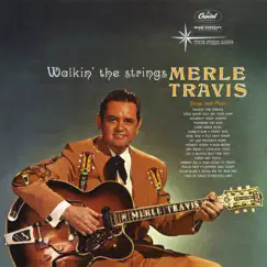 Walkin' The Strings by Merle Travis album reviews, ratings, credits