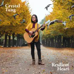 Resilient Heart by Crystal Tung album reviews, ratings, credits