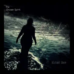 Distant Shore - EP by The Chosen Spirit album reviews, ratings, credits