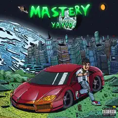 Mastery by Yayvo album reviews, ratings, credits