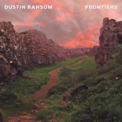 Frontiers by Dustin Ransom album reviews, ratings, credits