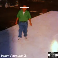 Wavy Forever 2 by Wave Lord album reviews, ratings, credits