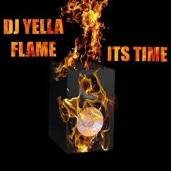 ITS Time - EP by DJ Yella Flame album reviews, ratings, credits