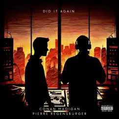 Did It Again (feat. Pierre J) - Single by Conan Madigan album reviews, ratings, credits