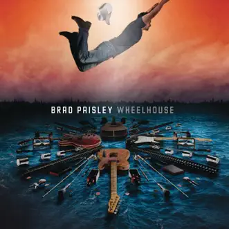 Wheelhouse by Brad Paisley album download