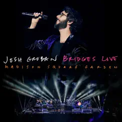 Bridges Live: Madison Square Garden by Josh Groban album reviews, ratings, credits
