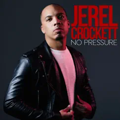 No Pressure - Single by Jerel Crockett album reviews, ratings, credits