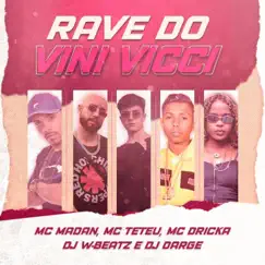 Rave do VINI VICI - Single by Dj W-Beatz, Dj Darge & MC Madan album reviews, ratings, credits