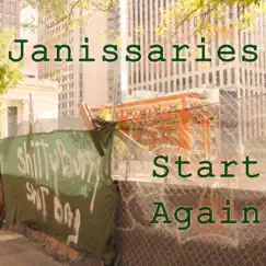 Start Again - Single by Janissaries album reviews, ratings, credits