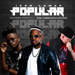 Popular (feat. Romeo ThaGreatwhite & Mack Eaze) - Single by Icon Lamaf album reviews, ratings, credits