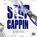 Stop Cappin mp3 download