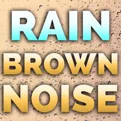 Rain Brown Noise (feat. White Noise & Nature Sound Meditations) [10 Minutes] Song Lyrics