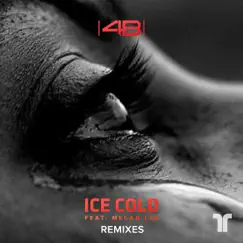 Ice Cold (feat. Megan Lee) [NvrLeft Remix] Song Lyrics