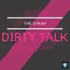 Dirty Talk - Single album lyrics, reviews, download