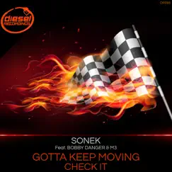 Gotta Keep Moving (feat. Bobby Danger & M3) Song Lyrics