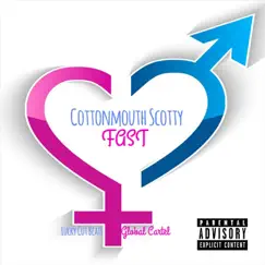 Fast - Single by Cottonmouth Scotty album reviews, ratings, credits