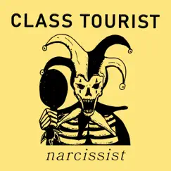 Narcissist - EP by Class Tourist album reviews, ratings, credits