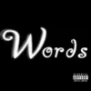 Words - Single album lyrics, reviews, download