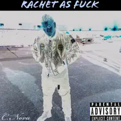 Rachet as F**k Song Lyrics
