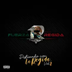 Pisteando Con La Regida, Vol. 2 by Fuerza Regida album reviews, ratings, credits