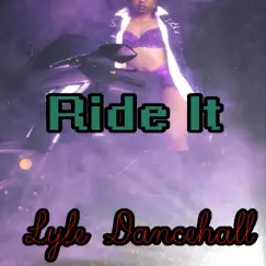 Ride It - Single by Lyfe Dancehall album reviews, ratings, credits