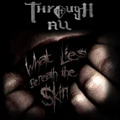 What Lies Beneath the Skin - EP by Through It All album reviews, ratings, credits