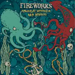 Adventure, Nostalgia and Robbery - EP by Fireworks album reviews, ratings, credits