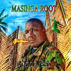Good Vibes by Masinga Root album reviews, ratings, credits