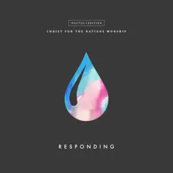 Responding by Christ For The Nations Worship album reviews, ratings, credits