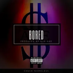 Bored - Single by Chuck Nameless album reviews, ratings, credits