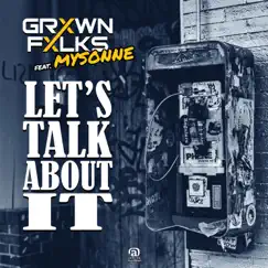 Let's Talk About It (feat. Mysonne) - Single by Grxwn Fxlks album reviews, ratings, credits