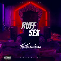 Ruff Sex - Single by Thatboiilosa album reviews, ratings, credits