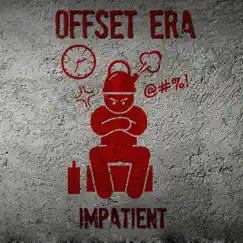 Impatient - Single by Offset Era album reviews, ratings, credits