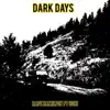 Dark Days (feat. Uchi) - Single album lyrics, reviews, download