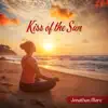 Kiss of the Sun album lyrics, reviews, download