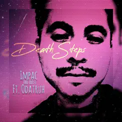Death Steps (feat. Odatruh) - Single by Impac album reviews, ratings, credits