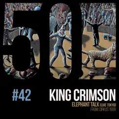 Elephant Talk, Vol. 42 (Live) - Single by King Crimson album reviews, ratings, credits