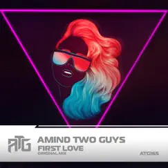 First Love - Single by Amind Two Guys album reviews, ratings, credits