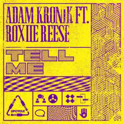 Tell Me (feat. Roxiie Reese) - Single by Adam Kronik album reviews, ratings, credits