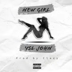 New Girl - Single by Ysl John album reviews, ratings, credits