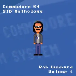 Commodore 64 Sid Anthology, Vol. 1 by Rob Hubbard album reviews, ratings, credits