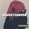 Chuckycheese - Single album lyrics, reviews, download