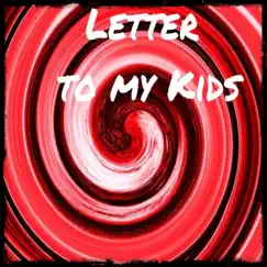 A Letter to My Kids Song Lyrics