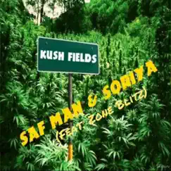 Kush Fields - Single (feat. Zone Blitz) - Single by Saf Man & Soriya album reviews, ratings, credits